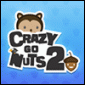 Crazy Go Nuts 2
