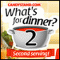 What's For Dinner? Second Serving